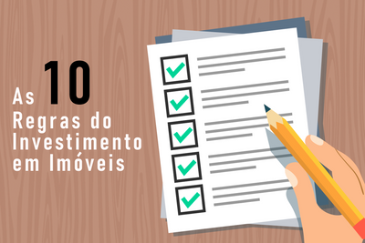 As 10 Regras do Investimento em Imóveis