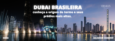 Dubai Brasileira, conheça a origem do termo e seus prédios mais altos.