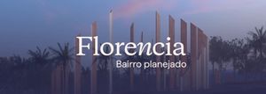 Florencia - Bairro Planejado
