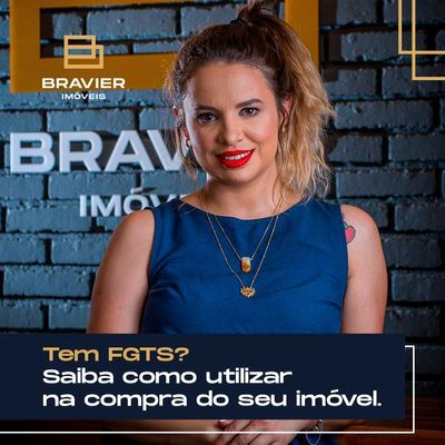 Tem FGTS? Saiba como utilizar na compra do seu imóvel