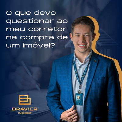 O que devo questionar ao meu corretor na compra de um imóvel?