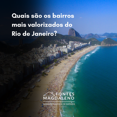 Saiba quais são os bairros mais valorizados do Rio de Janeiro