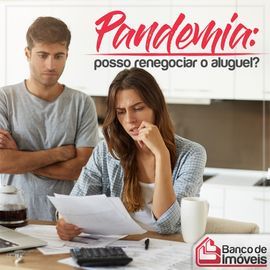 Pandemia: Posso renegociar o aluguel?
