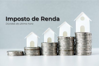 Imposto de Renda | Dúvidas da última hora